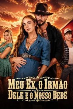 Meu Ex, o Irmão Dele e o Nosso Bebê
