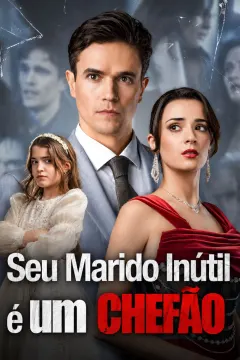 Seu Marido Inútil é um Chefão