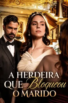 A Herdeira Que Bloqueou O Marido
