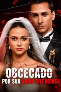 Obcecado por sua Noiva Silenciosa
