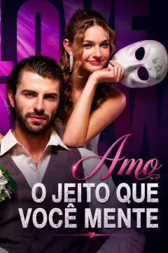Amo o Jeito que Você Mente