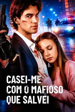 Casei-me com o Mafioso que Salvei