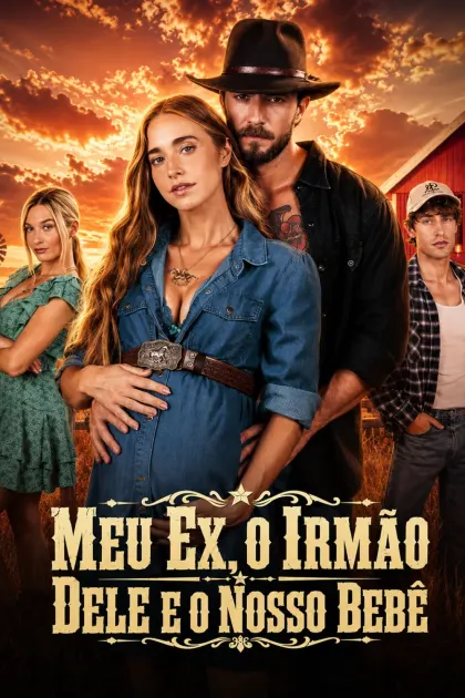 Meu Ex, o Irmão Dele e o Nosso Bebê