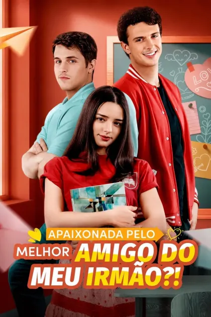 Apaixonada Pelo Melhor Amigo do Meu Irmão?!